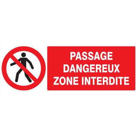 PASSAGE DANGEREUX ZONE INTERDITE 200x52mm