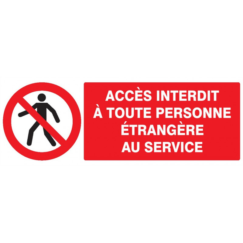 ACCES INTERDIT TTE PERS. ETRANGERE AU SERVICE 200x52mm