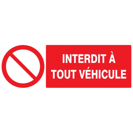 INTERDIT A TOUT VEHICULE 330x200mm