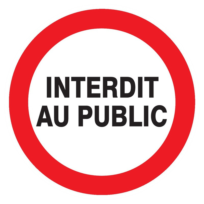 INTERDIT AU PUBLIC D.300mm