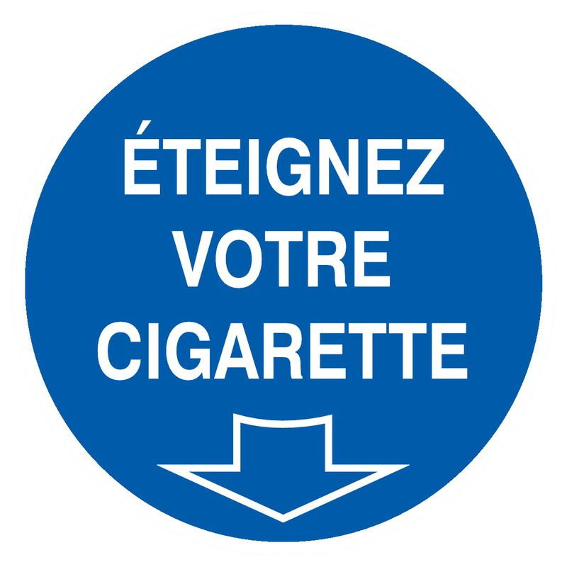 ETEIGNEZ VOTRE CIGARETTE D.300mm