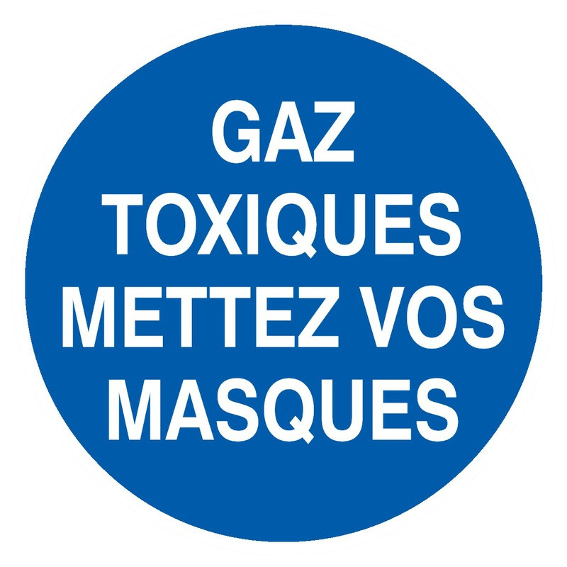 GAZ TOXIQUES, METTEZ VOS MASQUES D.300mm