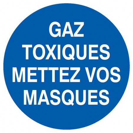 GAZ TOXIQUES, METTEZ VOS MASQUES D.300mm