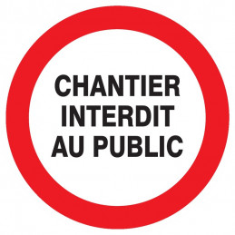 CHANTIER INTERDIT AU PUBLIC D.420mm