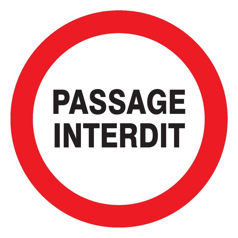 PASSAGE INTERDIT D.420mm