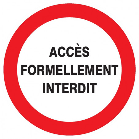 ACCES FORMELLEMENT INTERDIT D.80mm