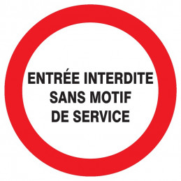 ENTREE INTERDITE SANS MOTIF DE SERVICE D.80mm