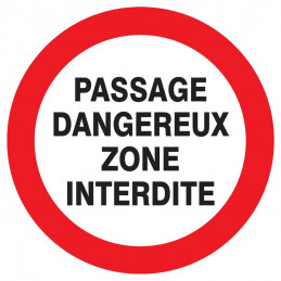 PASSAGE DANGEREUX ZONE INTERDITE D.80mm