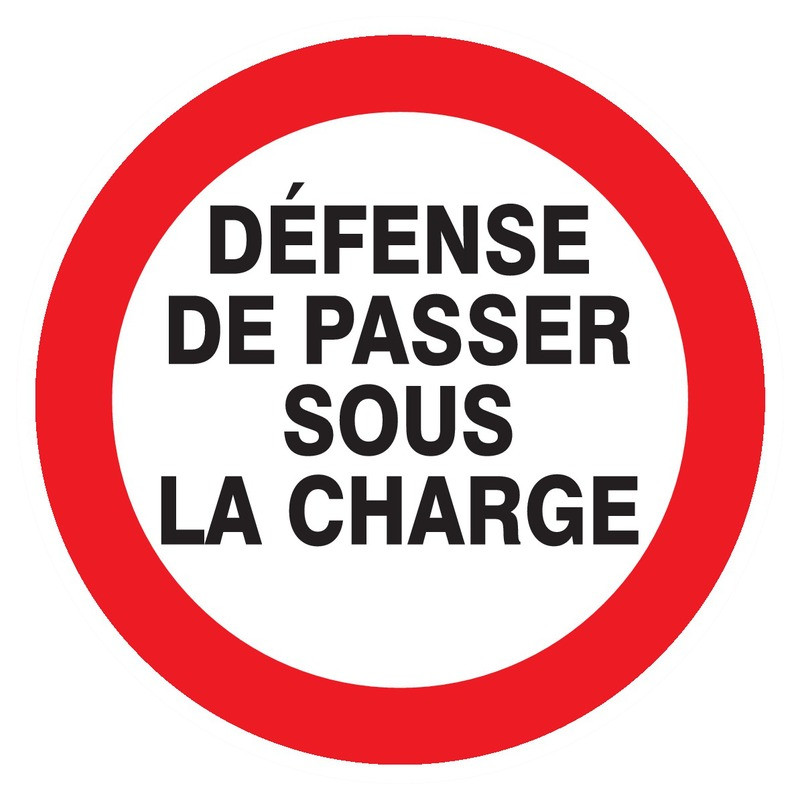 DEFENSE DE PASSER SOUS LA CHARGE D.80mm