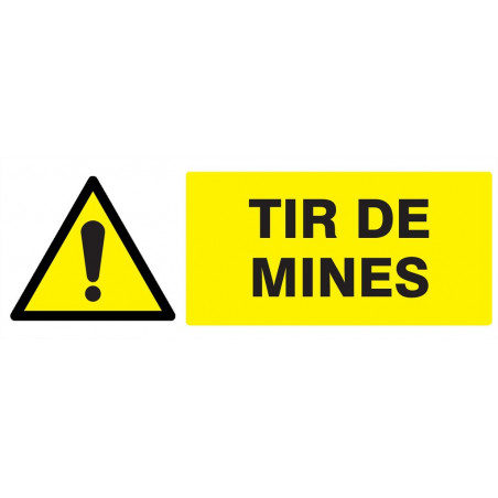 DANGER TIR DE MINES 330x75mm