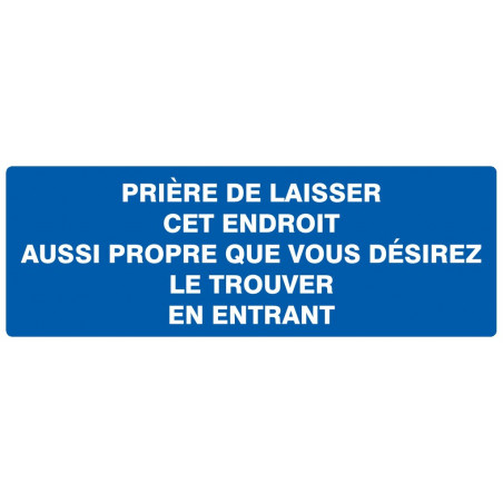 PRIERE DE LAISSER CET ENDROIT AUSSI PROPRE... 330x75mm