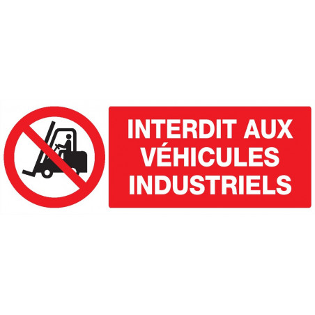 INTERDIT AUX VEHICULES INDUSTRIELS 330X120mm