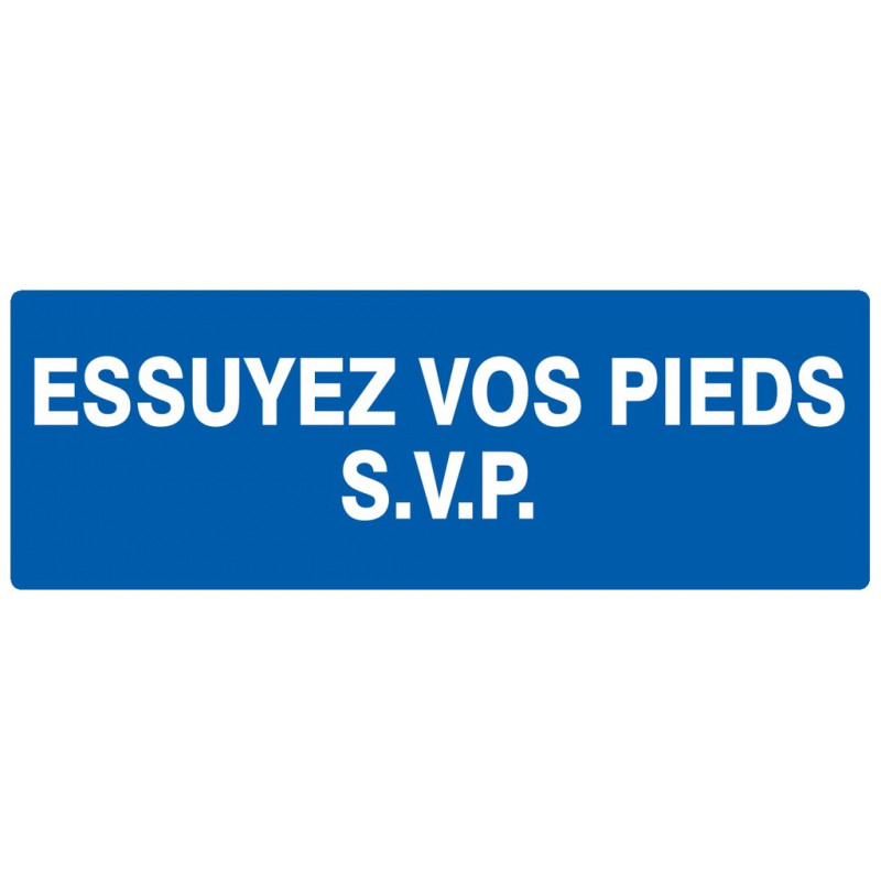 ESSUYEZ VOS PIEDS S.V.P 330x120mm