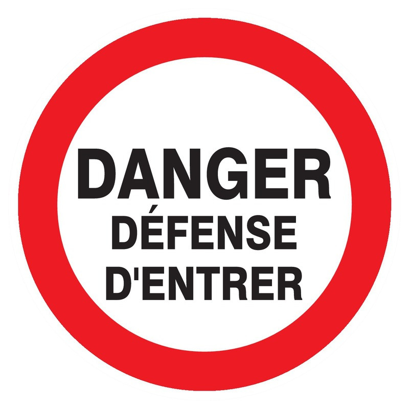 DANGER DEFENSE D'ENTRER D.180mm