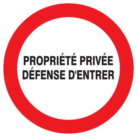 PROPRIETE PRIVEE DEFENSE D'ENTRER D.180mm