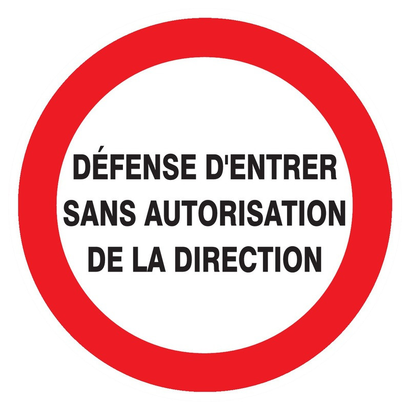 DEFENSE D'ENTRER SANS AUTORISATION DIRECTE D.180mm