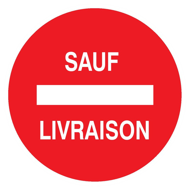 SENS INTERDIT SAUF LIVRAISON D.180mm