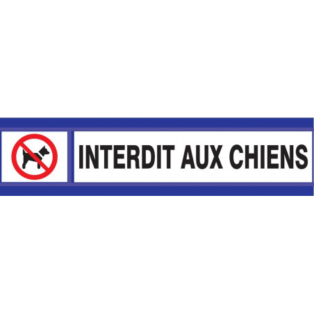 INTERDIT AUX CHIENS D-SIGN 180x45mm