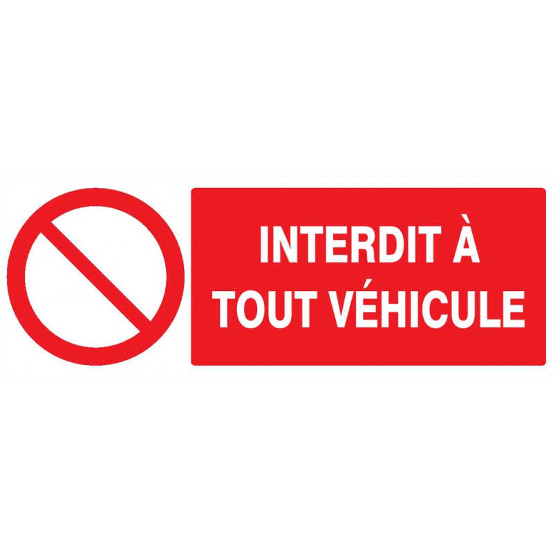 INTERDIT A TOUT VEHICULE 330x200mm