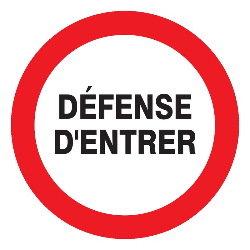 DEFENSE D'ENTRER D.300mm