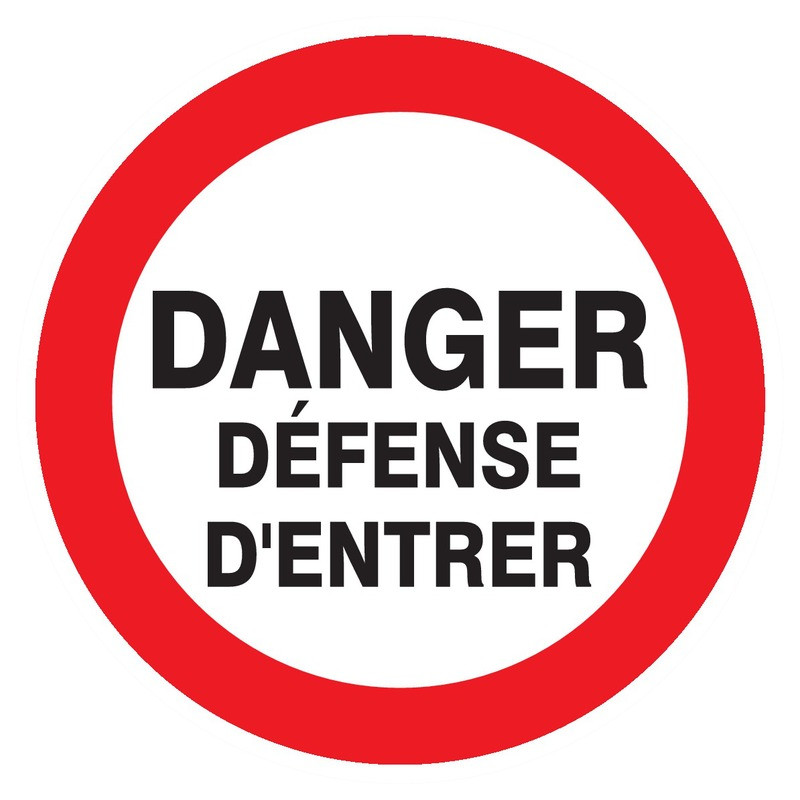 DANGER DEFENSE D'ENTRER D.300mm