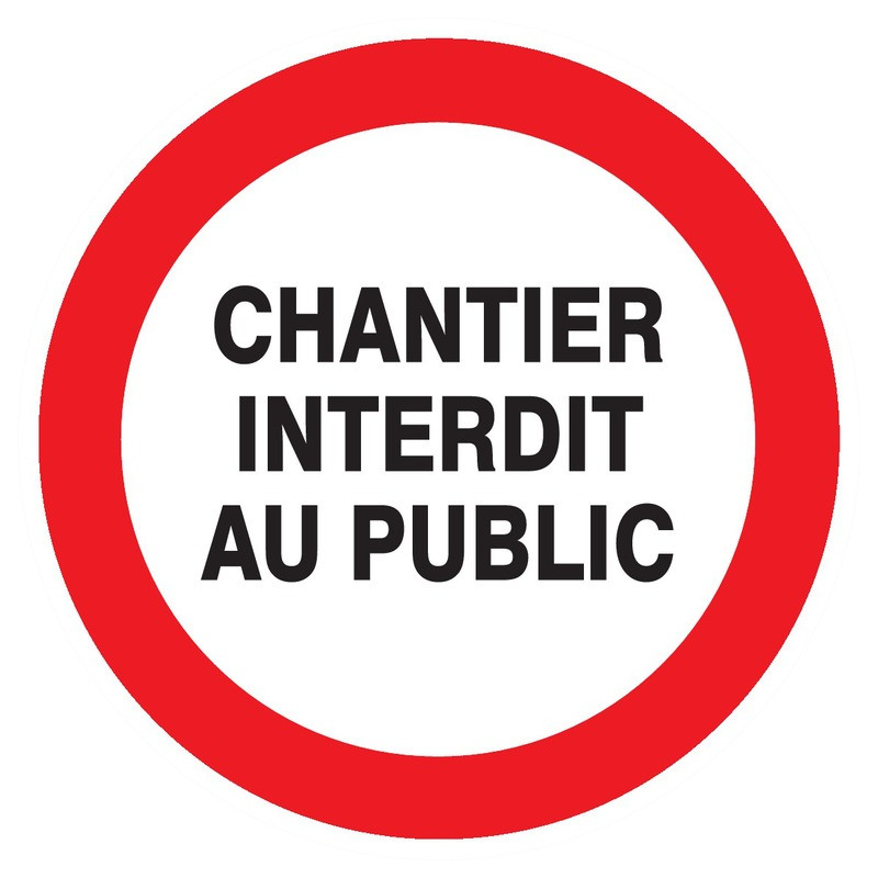 CHANTIER INTERDIT AU PUBLIC D.420mm