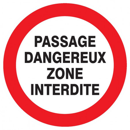 PASSAGE DANGEREUX ZONE INTERDITE D.420mm