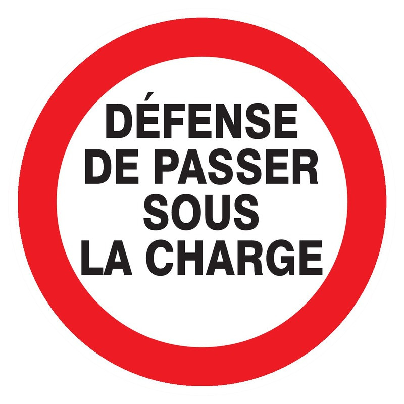 DEFENSE DE PASSER SOUS LA CHARGE D.420mm