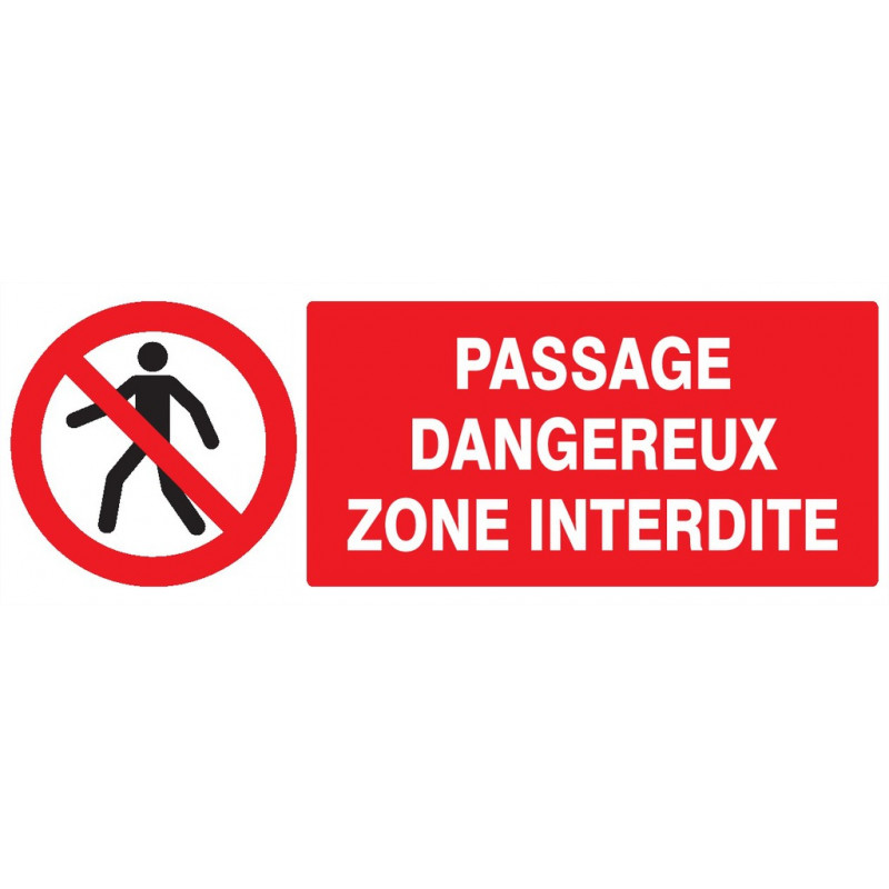 PASSAGE DANGEREUX ZONE INTERDITE 330x75mm