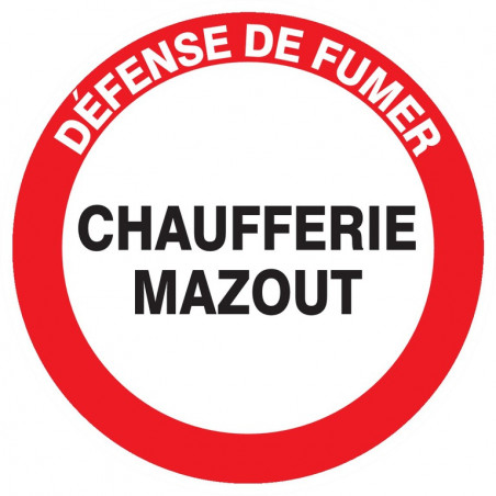 DEFENSE DE FUMER CHAUFFERIE MAZOUT D.180mm