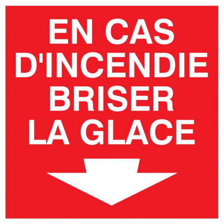 EN CAS D'INCENDIE BRISER LA GLACE 200x200mm