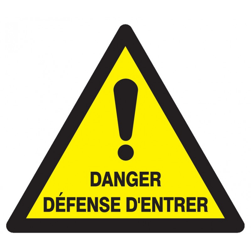 DANGER DEFENSE D'ENTRER 100x100x100mm